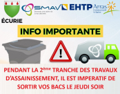 ⚠ Pendant la 2ème tranche des travaux d’assainissement, les poubelles seront ramassées, le vendredi vers 5 h du matin. Il est donc impératif de sortir vos bacs le jeudi soir